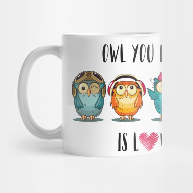 OWL You Need Is Love by FireflyG_Tees